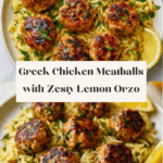Greek Chicken Meatballs with Lemon Orzo Recipe