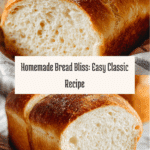 Grandma’s Perfect Homemade Bread Recipe