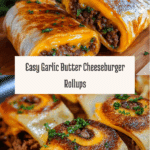 Easy Garlic Butter Beef Cheeseburger Rollups Recipe