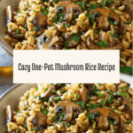 One-Pot Mushroom Rice: The Perfect Comfort Food Recipe