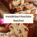 Reese’s Peanut Butter Banana Bread Recipe