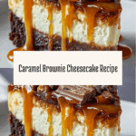 Caramel Brownie Cheesecake Recipe