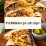 Juicy Blackstone Quesadilla Burger Recipe