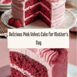 Mother’s Day Pink Velvet Cake Recipe