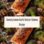 Sheet Pan Lemon Garlic Butter Salmon Recipe