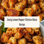 Crispy Lemon Pepper Chicken Bites Recipe