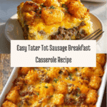 Tater Tot Sausage Breakfast Casserole Recipe