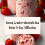 Strawberries and Cream Overnight Oats Recipe