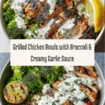Grilled Chicken & Broccoli Bowls with Creamy Garlic Sauce Recipe