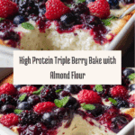 High Protein Triple Berry Bake Recipe