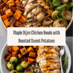 Maple Dijon Chicken & Roasted Sweet Potato Bowls Recipe