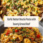 Garlic Butter Bowtie Pasta with Ground Beef Recipe